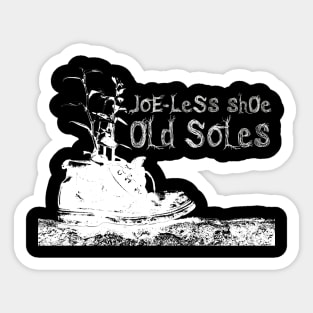 Joe-less Shoe Old Soles Sticker